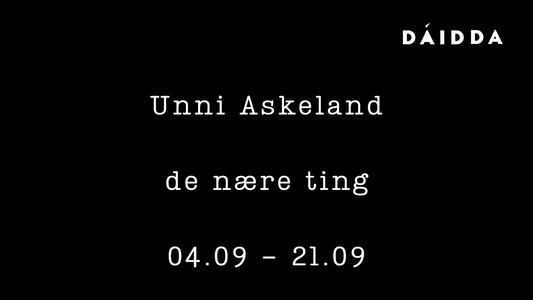 04.09 – 21.09: de nære ting – Unni Askeland